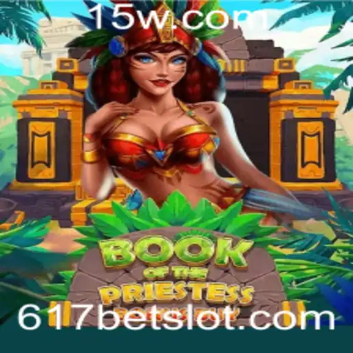 617bet - Descobrindo o Mundo Encantado de BookOfThePriestess