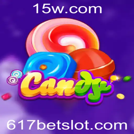617bet - Descubra o Fantástico Mundo do Jogo Candy: Regras e Eventos Atuais