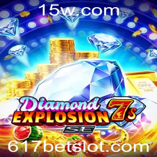 Explore o Empolgante Mundo de DiamondExplosion7sSE no 617bet