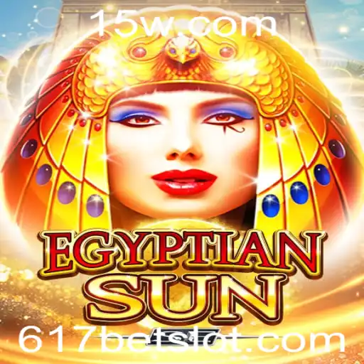 617bet - Descobrindo o Fascinante Mundo do Jogo EgyptianSunSE