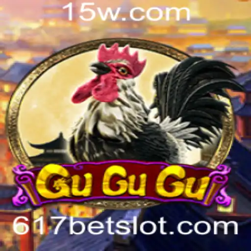 Descubra o Fascinante Mundo do Jogo GuGuGu com 617bet