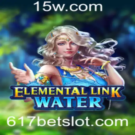 Descubra a Magia do ElementalLinkWater e a Conexão com o 617bet