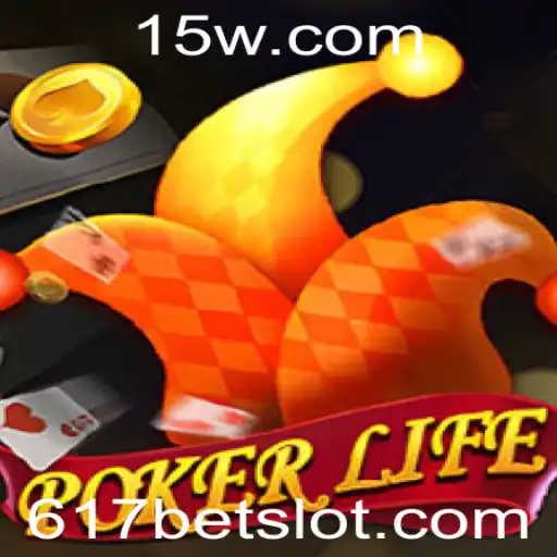 Explorando o Universo de PokerLife e a Estratégia de 617bet