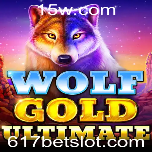 617bet - Explore as Aventuras e Estratégias de WolfGoldUltimate: Um Mergulho no Mundo dos Cassinos Online